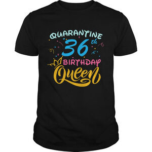 Born In 1984 My 36Th Birthday Queen Quarantine Social t-shirt